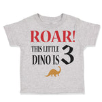 Toddler Clothes Roar! This Little Dino Is 3 Years Old Dinosaurs Birthday Cotton