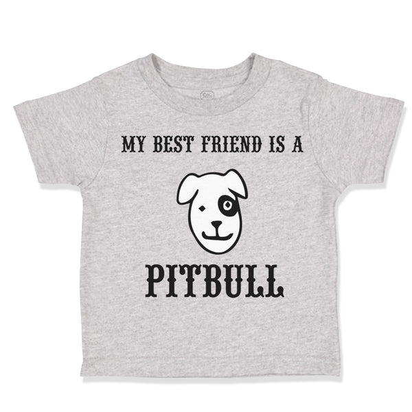 Toddler Clothes My Best Friend Is A Pitbull Dog Lover Pet Toddler Shirt Cotton