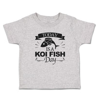 Toddler Clothes Today Is A Koi Fish Day Cultural Symbol Spirutual Occasion