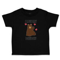 Toddler Clothes I Love My Paw Paw Bear Love Towards Daddy Toddler Shirt Cotton