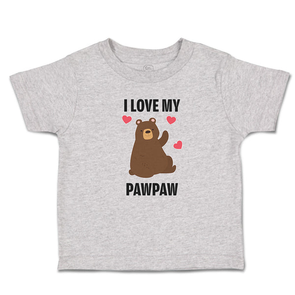 I Love My Paw Paw Bear Love Towards Daddy