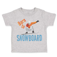 Toddler Clothes Born to Snowboard Sport Toddler Shirt Baby Clothes Cotton