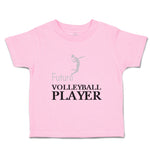 Toddler Clothes Future Volleyball Player Sport Sports Volleyball Toddler Shirt