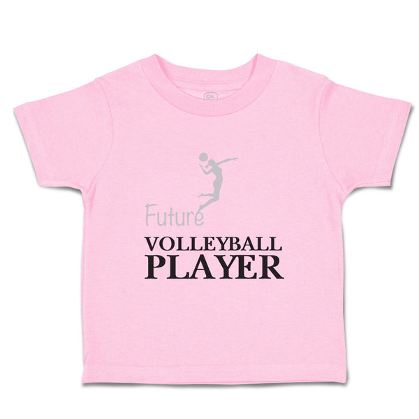 Toddler Clothes Future Volleyball Player Sport Sports Volleyball Toddler Shirt