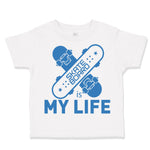 Toddler Clothes Skateboard Is My Life Sport Toddler Shirt Baby Clothes Cotton