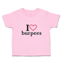 Toddler Clothes I Love Burpees with Red Heart Outline Toddler Shirt Cotton