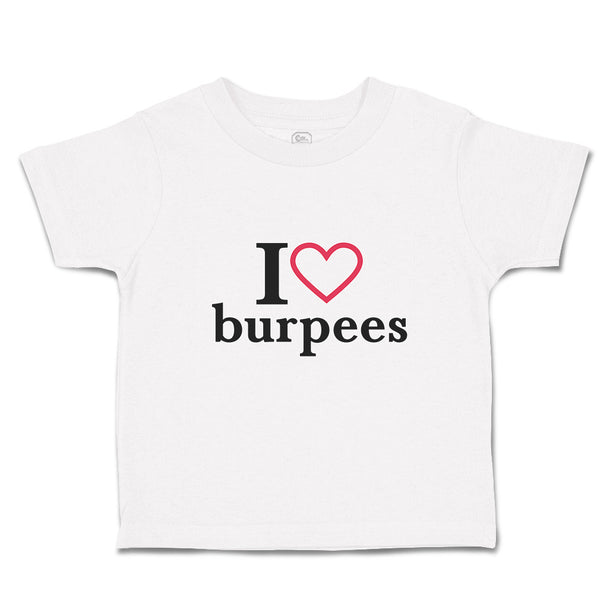 Toddler Clothes I Love Burpees with Red Heart Outline Toddler Shirt Cotton