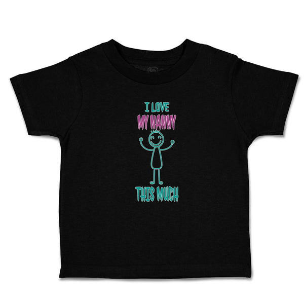 Toddler Clothes I Love My Nanny This Much Toddler Shirt Baby Clothes Cotton