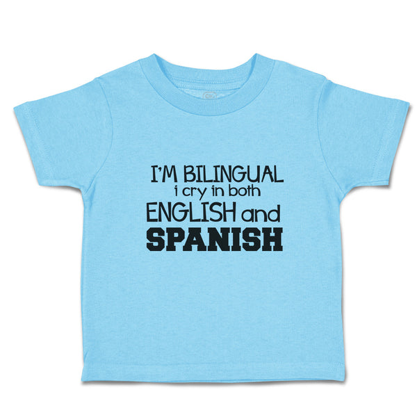 Toddler Clothes I'M Bilingual I Cry in Both English and Spanish Foreign Language