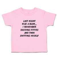 Toddler Clothes Night Blur Remember Sucking Titties Shitting Myself Cotton