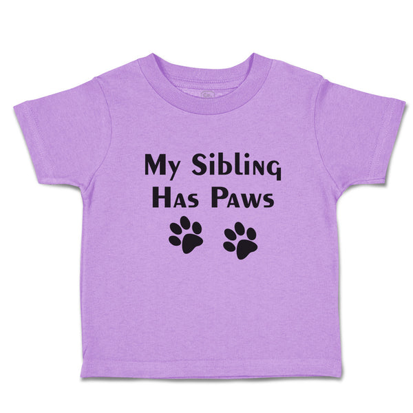 Toddler Clothes My Sibling Has Paws Pet Animal Dog Humour Toddler Shirt Cotton