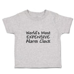 Toddler Clothes World's Most Expensive Alarm Clock Toddler Shirt Cotton
