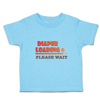 Toddler Clothes Diaper Loading Please Wait Toddler Shirt Baby Clothes Cotton