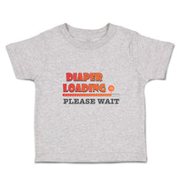 Toddler Clothes Diaper Loading Please Wait Toddler Shirt Baby Clothes Cotton