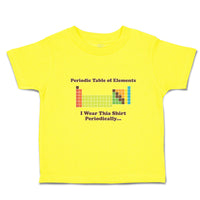 Cute Toddler Clothes Periodic Table of Elements I Wear Thia Shirt Periodically