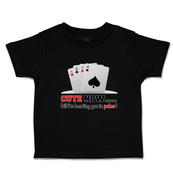 Cute Toddler Clothes Cute Now ... (Till I'M Beating You in Poker) Rummy Game