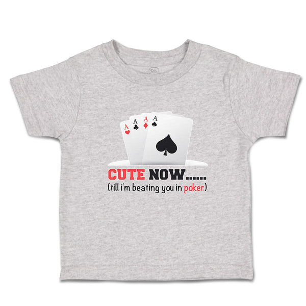 Cute Toddler Clothes Cute Now ... (Till I'M Beating You in Poker) Rummy Game