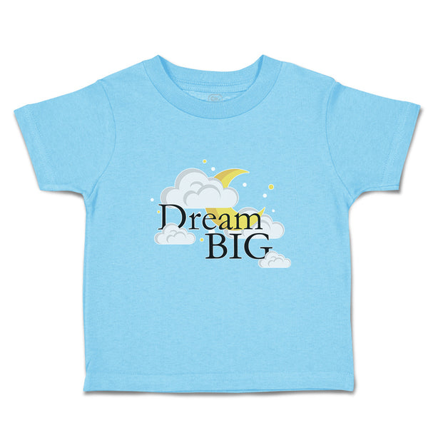 Toddler Clothes Dream Big with Clouds Toddler Shirt Baby Clothes Cotton