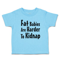 Fat Babies Are Harder to Kidnap