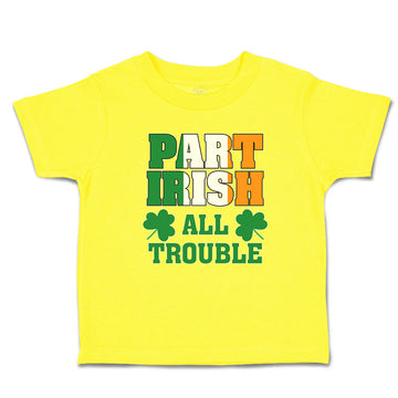 Cute Toddler Clothes Part Irish All Trouble with Shamrock Leaf Toddler Shirt