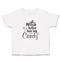 Witch Better Have My Candy with Hat and Lollipops