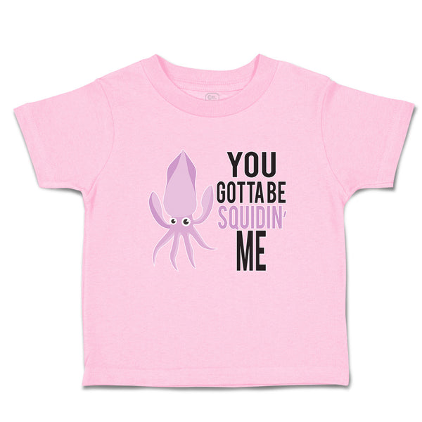 Toddler Girl Clothes You Gotta Be Squidin' Me An Squid with Big Eyes Cotton