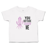 Toddler Girl Clothes You Gotta Be Squidin' Me An Squid with Big Eyes Cotton