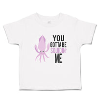 Toddler Girl Clothes You Gotta Be Squidin' Me An Squid with Big Eyes Cotton
