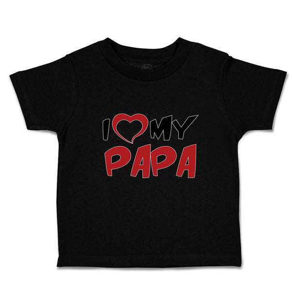 Toddler Clothes I Love My Papa Toddler Shirt Baby Clothes Cotton