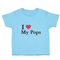 Toddler Clothes I Love My Pops Toddler Shirt Baby Clothes Cotton