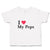 Toddler Clothes I Love My Pops Toddler Shirt Baby Clothes Cotton