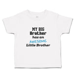 Toddler Clothes My Big Brother Has An Awesome Little Brother Toddler Shirt