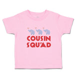 Toddler Clothes Cousin Squad with Toy Elephant Toddler Shirt Baby Clothes Cotton