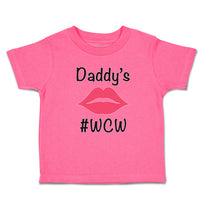 Toddler Girl Clothes Daddy's #Wcw with Lipstick Mark Toddler Shirt Cotton