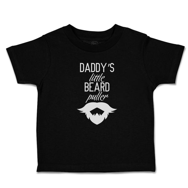 Cute Toddler Clothes Daddy's Little Beard Puller Toddler Shirt Cotton