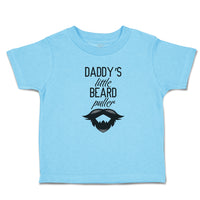 Cute Toddler Clothes Daddy's Little Beard Puller Toddler Shirt Cotton