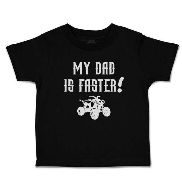 Toddler Clothes My Dad Is Faster! Toddler Shirt Baby Clothes Cotton