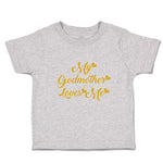 Toddler Clothes My Godmother Loves Me Toddler Shirt Baby Clothes Cotton