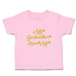 Toddler Clothes My Godmother Loves Me Toddler Shirt Baby Clothes Cotton