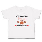 Toddler Clothes My Nonna Loves Me This Much! Toddler Shirt Baby Clothes Cotton