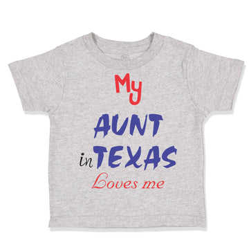 Toddler Clothes My Aunt in Texas Loves Me Toddler Shirt Baby Clothes Cotton