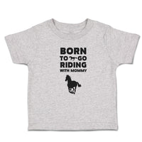 Toddler Clothes Born to Go Riding with Mommy Toddler Shirt Baby Clothes Cotton