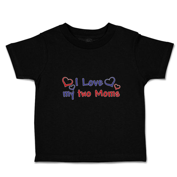 Toddler Clothes I Love My 2 Moms Toddler Shirt Baby Clothes Cotton