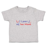 Toddler Clothes I Love My 2 Moms Toddler Shirt Baby Clothes Cotton