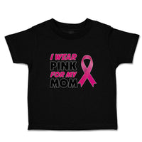 Toddler Clothes I Wear Pink for My Mom Toddler Shirt Baby Clothes Cotton