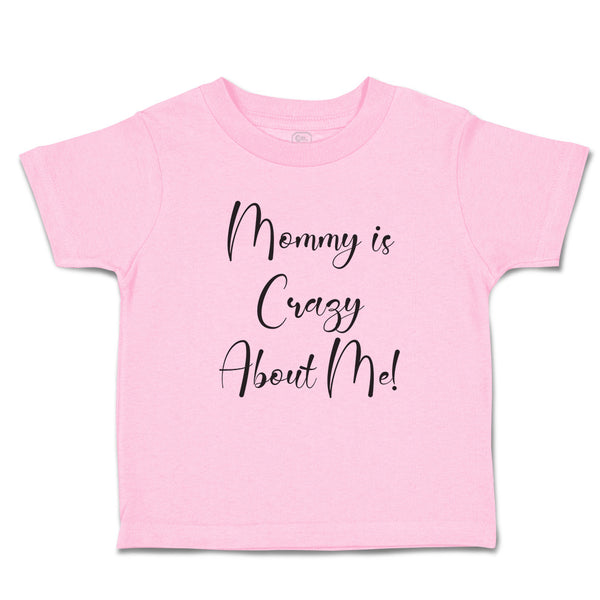 Toddler Clothes Mommy Is Crazy About Me! Toddler Shirt Baby Clothes Cotton