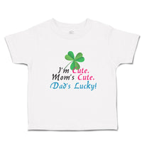 Toddler Clothes I'M Cute Mom's Cute. Dad's Lucky! Toddler Shirt Cotton