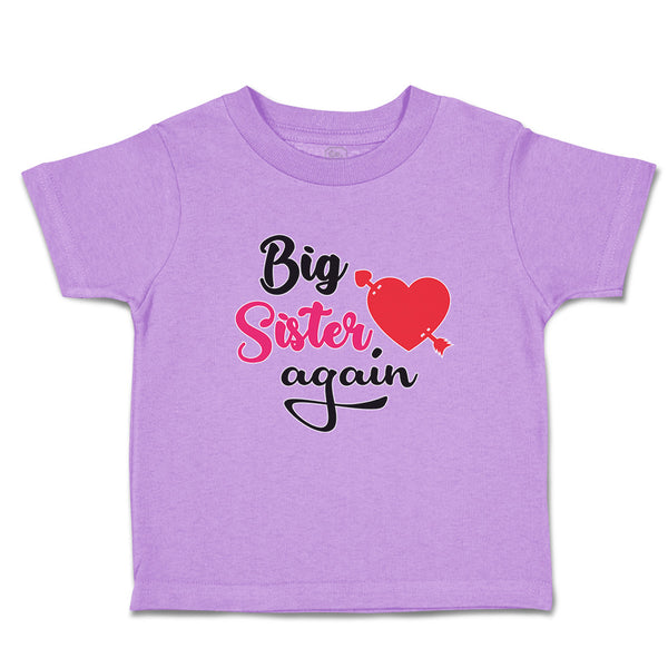 Toddler Girl Clothes Big Sister Again with Heart and Arrow Toddler Shirt Cotton