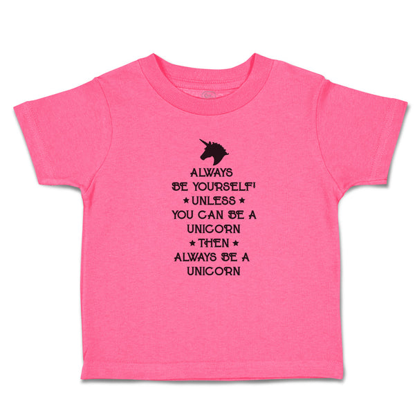 Toddler Girl Clothes Always Be Yourself Unless You Can A Unicorn Then Cotton