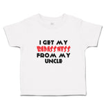 Cute Toddler Clothes I Get My Badassness from My Uncle Toddler Shirt Cotton